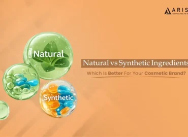 Natural vs Synthetic Ingredients Which Is Better For Your Cosmetic Brand